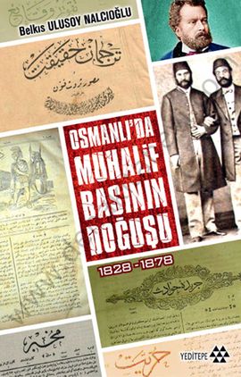 Osmanlı'da Muhalif Başının Doğuşu 1828-1878, Belkıs Ulusoy Nalcıoğlu