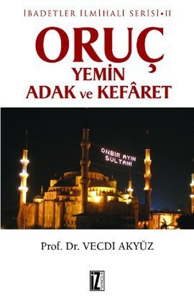 Oruç Yemin Adak ve Kefaret - Vecdi Akyüz