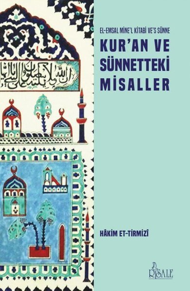 Kur'an ve Sünnetteki Misaller Hakim Tirmizi