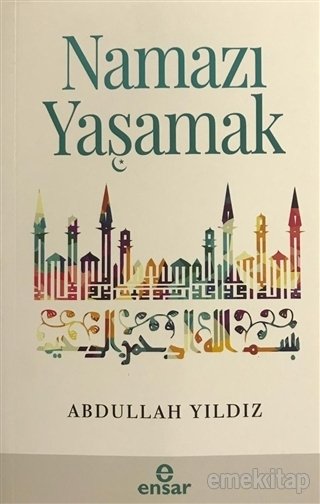 Namazı Yaşamak, Ensar Neşriyat