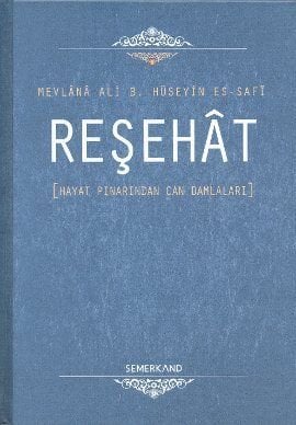 Reşahat, Mevlana Ali B. Hüseyin Es-Safi, Semerkand