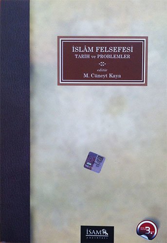 İslam Felsefesi Tarih ve Problemler, M.Cüneyt Kaya