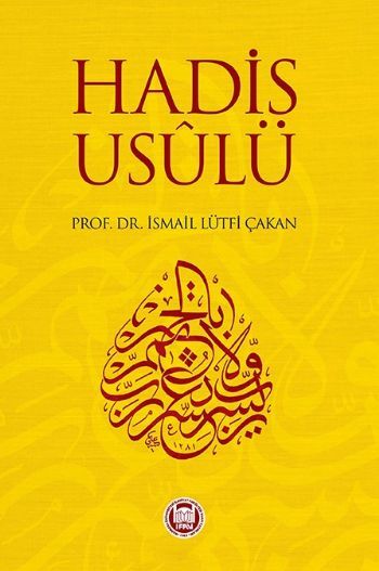 Hadis Usulü,  İsmail Lütfi Çakan