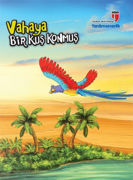 KUŞ-YARDIMSEVERLİK-VAHAYA BİR KUŞ KONMUŞ