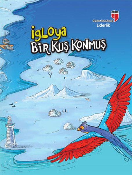 KUŞ-LİDERLİK-İGLOYA BİR KUŞ KONMUŞ