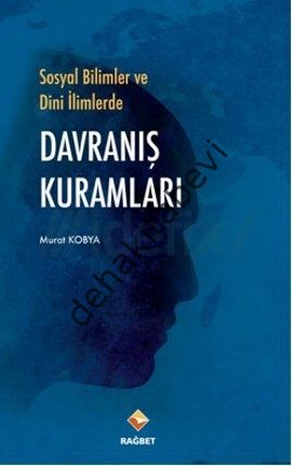 Sosyal Bilimler ve Dini İlimlerde Davranış Kuramları, Murat Kobya