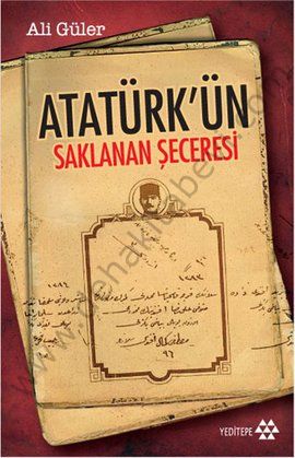 Atatürk'ün Saklanan Şeceresi, Ali Güler