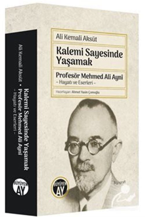 Kalemi Sayesinde Yaşamak, Ali Kemali Aksüt