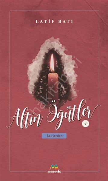 Altın Öğütler 5, Latif Batı