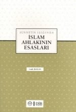 Sünnetin Işığında İslam Ahlakının Esasları, Lütfi Doğan