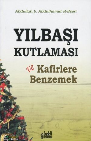 Yılbaşı Kutlaması ve Kafirlere Benzemek, Guraba Yayınları