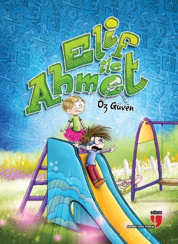 ELİF İLE AHMET - ÖZGÜVEN