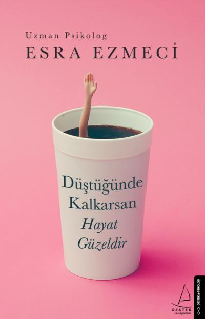 Düştüğünde Kalkarsan Hayat Güzeldir, Esra Ezmeci