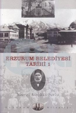 Erzurum Belediyesi Tarihi 1, Murat Küçükuğurlu