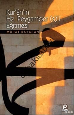 Kuranın Hz. Peygamber (s)´i Eğitmesi