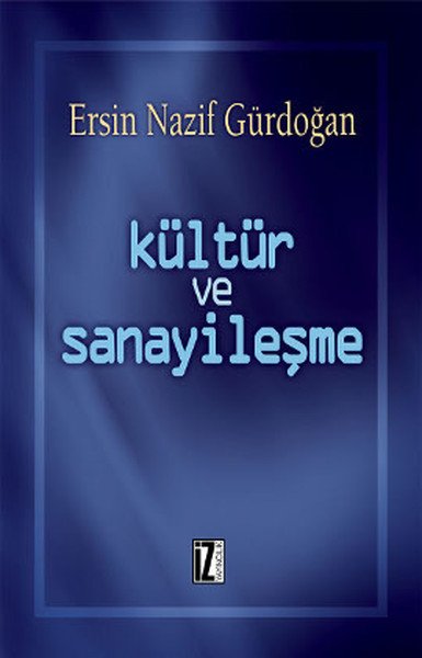 Kültür Ve Sanayileşme, Ersin Nazif Gürdoğan