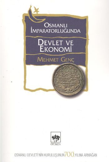 Osmanlı İmparatorluğu'nda Devlet ve Ekonomi, Mehmet Genç