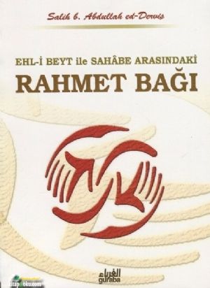 Ehl i Beyt ve Sahabe Arasındaki Rahmet Bağı, Abdullah ed Derviş