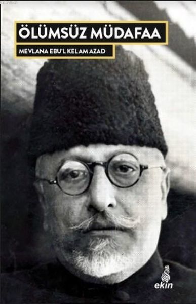 Ölümsüz Müdafaa, Mevlana Ebul Kelam Azad