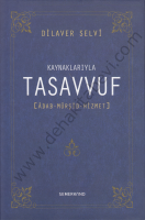 Kaynaklarıyla Tasavvuf (Ciltli), Dilaver Selvi