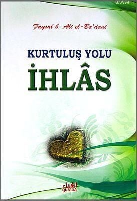 Kurtuluş Yolu İhlas, Faysal B. Ali el-Ba'dani, GURABA YAYINLARI
