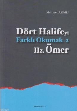 Dört Halifeyi Farklı Okumak 3 Hz. Osman, Ankara Okulu Yayınları