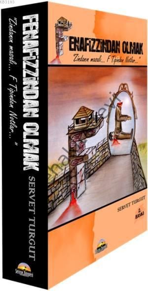 Fenafizzindan Olmak, Zindanın Masalı, F Tipinden Notlar