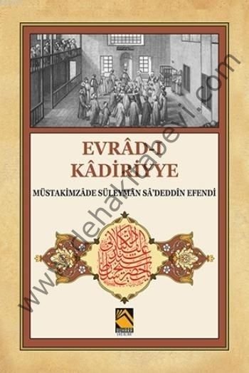 Evradı Kadiriyye - Müstakimzade Süleyman Sadeddin Efendi