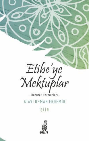Etibeye Mektuplar Hucurat Mezmurları, Ekin Yayınları