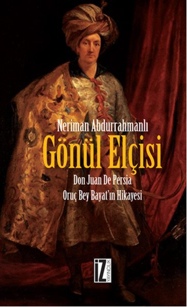 Gönül Elçisi, Neriman Abdurrahmanlı, İz Yayıncılık