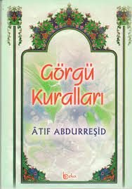 Görgü Kuralları, Atıf Abdurreşid