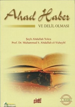 Akidede Ahad Haberin Delil Olması, Abdullah Yolcu