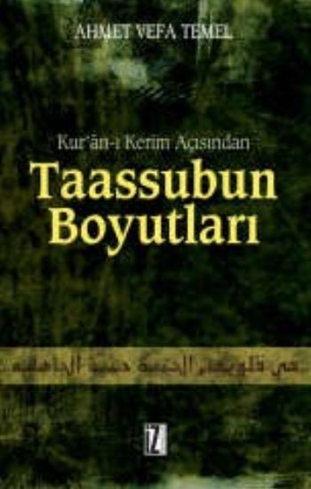 Kurânı Kerim Açısından Taassubun Boyutları - Ahmet Vefa Temel