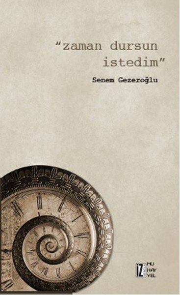 Zaman Dursun İstedim, Senem Gezeroğlu