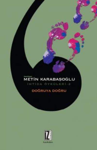 Doğruya Doğru - İhtida Öyküleri 2, Metin Karabaşoğlu