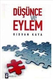 Düşünce Ve Eylem, Rıdvan Kaya