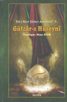 Gülzar-ı Hüseyni, Kolektif, Kevser Yayınları