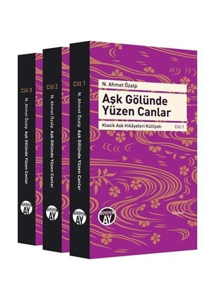 Aşk Gölünde Yüzen Canlar - 3 Cilt Takım, N. Ahmet Özalp