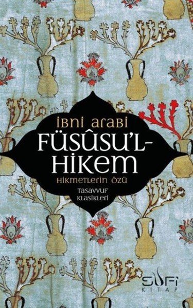 Füsusul Hikem, Muhyiddin İbn Arabi, Sufi Kitap