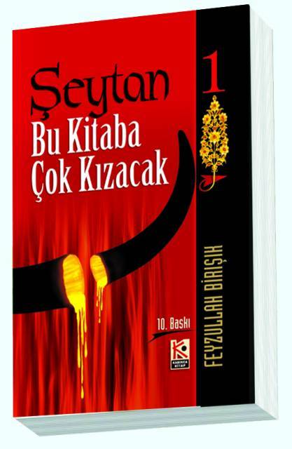 Şeytan Bu Kitaba Çok Kızacak-1, Feyzullah Birışık