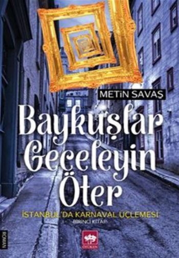 Baykuşlar Geceleyin Öter, Metin Savaş