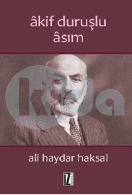 Akif Duruşlu Asım, Ali Haydar Haksal