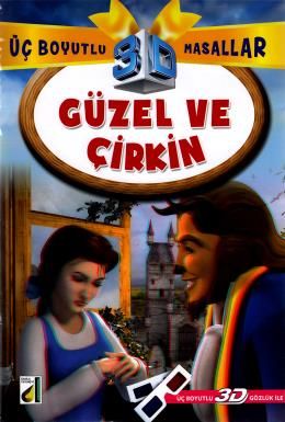 Güzel ve Çirkin / 3 Boyutlu Masallar