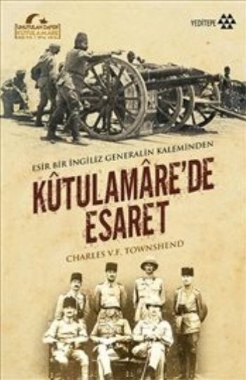 Kutulamare’de Esaret Esir Bir İngiliz Generalin Kaleminden, Yeditepe Yayınevi