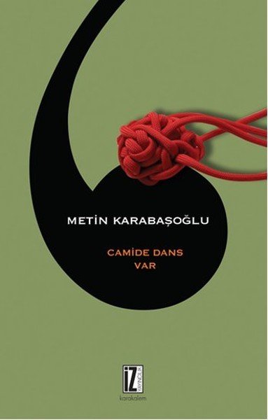 Camide Dans Var, Metin Karabaşoğlu
