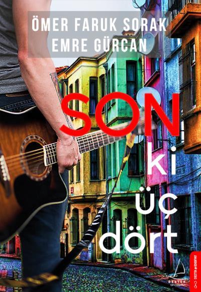 Son Ki Üç Dört, Ömer Faruk Sorak