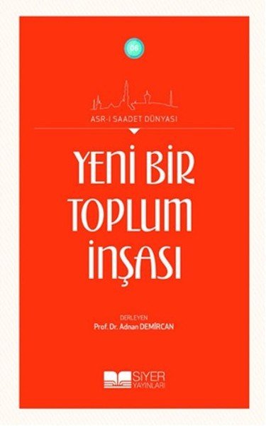 Yeni Bir Toplumun İnşası, Siyer Yayınları