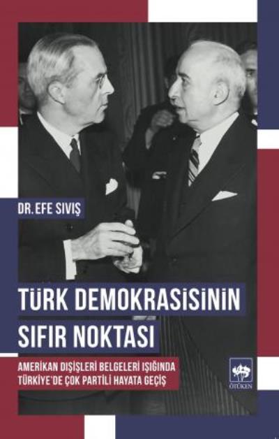 Türk Demokrasisinin Sıfır Noktası, Efe Sıvış