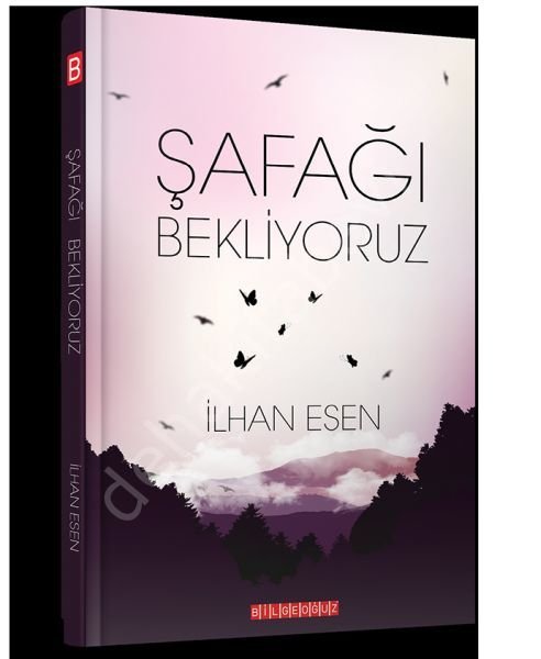 Şafağı Bekliyoruz, İlhan Esen