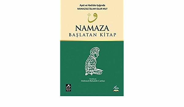 Namaza Başlatan Kitap, Mehmedi Bahaddin Canbaz